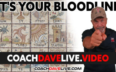 Coach Dave LIVE | 3-11-2022 | IT’S YOUR BLOODLINE