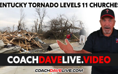 Coach Dave LIVE | 12-28-2021 | KENTUCKY TORNADO LEVELS 11 CHURCHES!