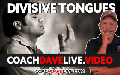 Coach Dave LIVE | 7-27-2022 | DIVISIVE TONGUES