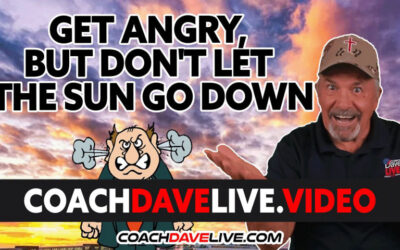 GET ANGRY, BUT DON’T LET THE SUN GO DOWN | #1753