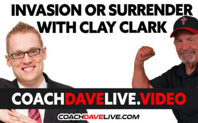 INVASION OR SURRENDER WITH CLAY CLARK | #1704