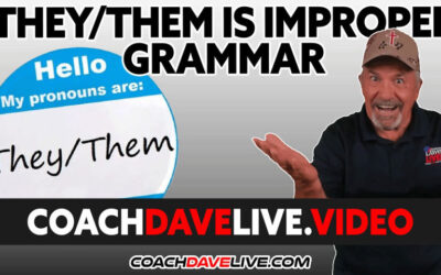 Coach Dave LIVE | 6-14-2022 | THEY/THEM IS IMPROPER GRAMMAR