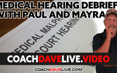 Coach Dave LIVE | 4-18-2022 | MEDICAL HEARING DEBRIEFS WITH PAUL AND MAYRA