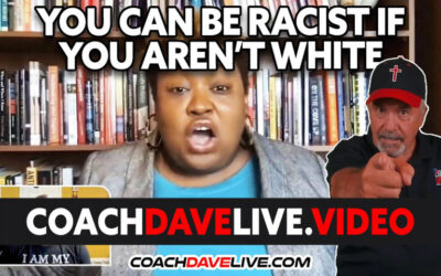 YOU CAN BE RACIST IF YOU AREN’T WHITE | #1778